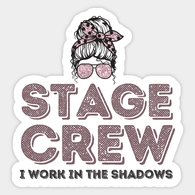 Girl Stage Crew I Work in Shadows Sticker by Teewyld